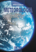 Meteorologia. Ediz. illustrata. Vol. 8: Meteorologia nel mondo e fenomeni estremi
